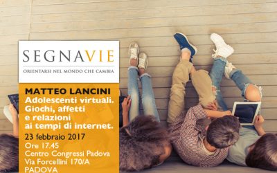 Segnavie – Adolescenti virtuali. Giochi, affetti e relazioni ai tempi di internet