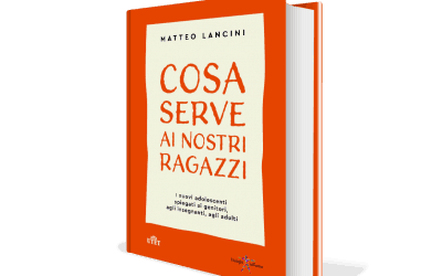 Cosa serve ai nostri ragazzi. I nuovi adolescenti spiegati ai genitori, agli insegnanti, agli adulti (2020)