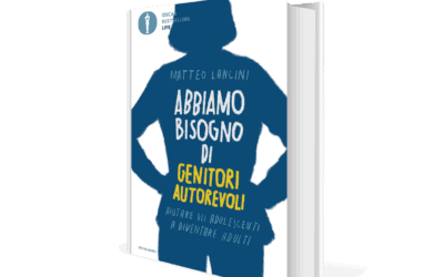 Oscar Bestsellers Mondadori – Abbiamo bisogno di genitori autorevoli. Aiutare gli adolescenti a diventare adulti