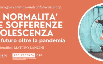 Presentazione Convegno – Nuove Normalità e Nuove Sofferenze in adolescenza