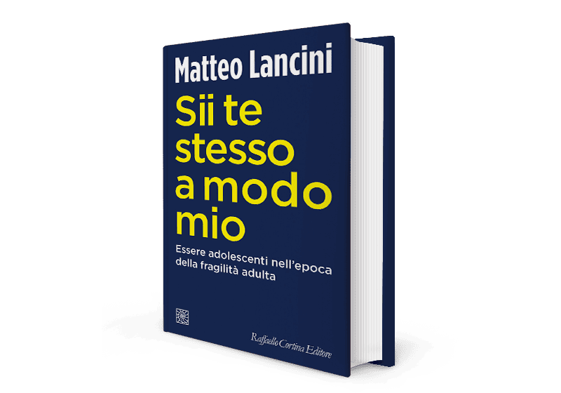 Sii te stesso a modo mio. Essere adolescenti nell’epoca della fragilità adulta (2023)