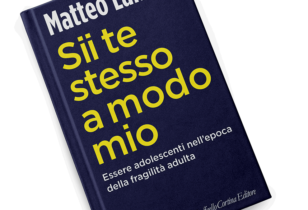 Sii te stesso a modo mio. Essere adolescenti nell’epoca della fragilità adulta